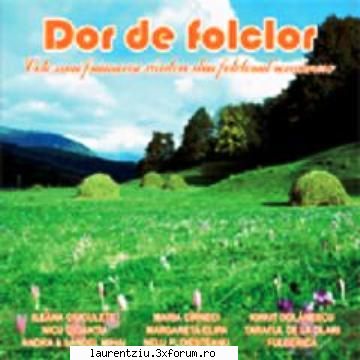 Dor de folclor [2007][Album Full] - Dor de folclor [2007] kbps : 320 size : 72 Mb - Muzica Populara