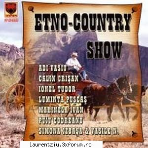 Etno-Country Show 2005 [Full Album] - Etno-Country Show 2005 Adi Vasiu - Ochii negri ca - Muzica Populara