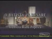 O batista in Dunare (1996) Teatru - Info: Regia: Ion Cojar Arhive: SUCCES!! - Filme Romanesti